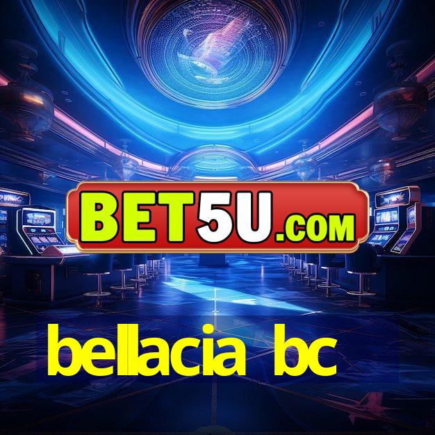 bellacia bc